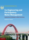 Co-Engineering and Participatory Water Management : Organisational Challenges for Water Governance - Book