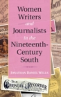 Women Writers and Journalists in the Nineteenth-Century South - Book