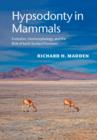 Hypsodonty in Mammals : Evolution, Geomorphology, and the Role of Earth Surface Processes - Book