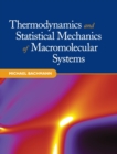 Thermodynamics and Statistical Mechanics of Macromolecular Systems - Book