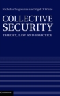 Collective Security : Theory, Law and Practice - Book