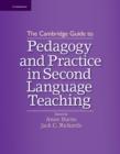 The Cambridge Guide to Pedagogy and Practice in Second Language Teaching - Book