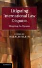 Litigating International Law Disputes : Weighing the Options - Book
