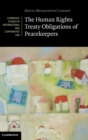 The Human Rights Treaty Obligations of Peacekeepers - Book