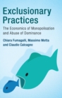 Exclusionary Practices : The Economics of Monopolisation and Abuse of Dominance - Book