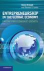 Entrepreneurship in the Global Economy : Engine for Economic Growth - Book