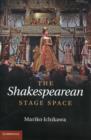 The Shakespearean Stage Space - Book