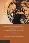 Interdisciplinary Perspectives on International Law and International Relations : The State of the Art - Book