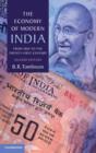 The Economy of Modern India : From 1860 to the Twenty-First Century - Book