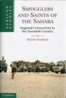 Smugglers and Saints of the Sahara : Regional Connectivity in the Twentieth Century - Book