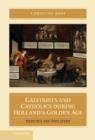Calvinists and Catholics during Holland's Golden Age : Heretics and Idolaters - Book
