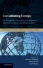 Constituting Europe : The European Court of Human Rights in a National, European and Global Context - Book