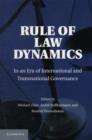 Rule of Law Dynamics : In an Era of International and Transnational Governance - Book