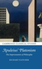 Apuleius' Platonism : The Impersonation of Philosophy - Book