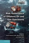 Risk Governance of Offshore Oil and Gas Operations - Book