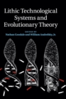 Lithic Technological Systems and Evolutionary Theory - Book