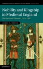 Nobility and Kingship in Medieval England : The Earls and Edward I, 1272-1307 - Book