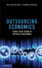 Outsourcing Economics : Global Value Chains in Capitalist Development - Book