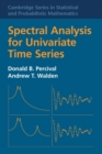 Spectral Analysis for Univariate Time Series - Book