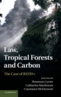 Law, Tropical Forests and Carbon : The Case of REDD+ - Book