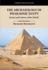 The Archaeology of Pharaonic Egypt : Society and Culture, 2700–1700 BC - Book