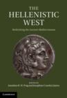The Hellenistic West : Rethinking the Ancient Mediterranean - Book