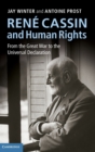 Rene Cassin and Human Rights : From the Great War to the Universal Declaration - Book