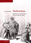 The Rival Sirens : Performance and Identity on Handel's Operatic Stage - Book