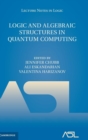 Logic and Algebraic Structures in Quantum Computing - Book