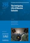 The Intriguing Life of Massive Galaxies (IAU S295) - Book