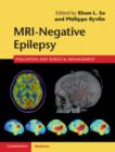 MRI-Negative Epilepsy : Evaluation and Surgical Management - Book