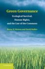 Green Governance : Ecological Survival, Human Rights, and the Law of the Commons - Book