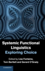 Systemic Functional Linguistics : Exploring Choice - Book