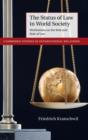 The Status of Law in World Society : Meditations on the Role and Rule of Law - Book