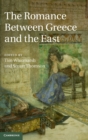 The Romance between Greece and the East - Book
