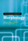 The Cambridge Handbook of Morphology - Book