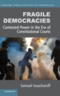 Fragile Democracies : Contested Power in the Era of Constitutional Courts - Book