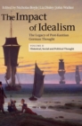 The Impact of Idealism : The Legacy of Post-Kantian German Thought - Book