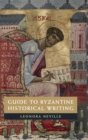 Guide to Byzantine Historical Writing - Book