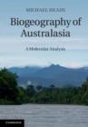 Biogeography of Australasia : A Molecular Analysis - Book