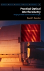 Practical Optical Interferometry : Imaging at Visible and Infrared Wavelengths - Book