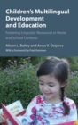 Children's Multilingual Development and Education : Fostering Linguistic Resources in Home and School Contexts - Book