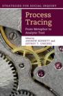 Process Tracing : From Metaphor to Analytic Tool - Book