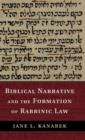 Biblical Narrative and the Formation of Rabbinic Law - Book
