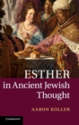 Esther in Ancient Jewish Thought - Book