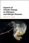 Impacts of Climate Change on Allergens and Allergic Diseases - Book