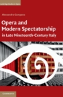 Opera and Modern Spectatorship in Late Nineteenth-Century Italy - Book