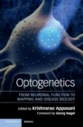 Optogenetics : From Neuronal Function to Mapping and Disease Biology - Book