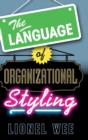 The Language of Organizational Styling - Book