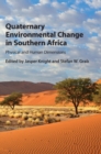 Quaternary Environmental Change in Southern Africa : Physical and Human Dimensions - Book